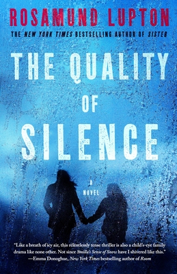The Quality of Silence: A Novel