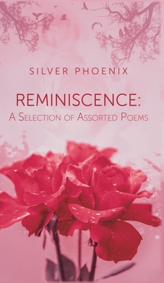Cover for Reminiscence: A Selection of Assorted Poems