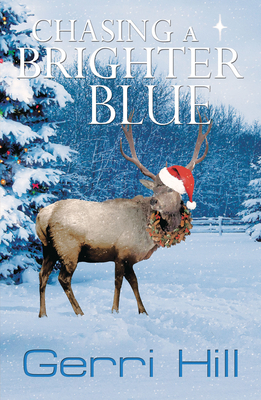 Chasing a Brighter Blue By Gerri Hill Cover Image