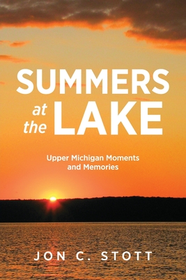 Summers at the Lake: Upper Michigan Moments and Memories Cover Image