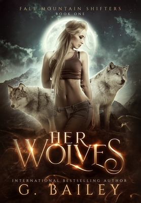 Her Wolves By G. Bailey Cover Image