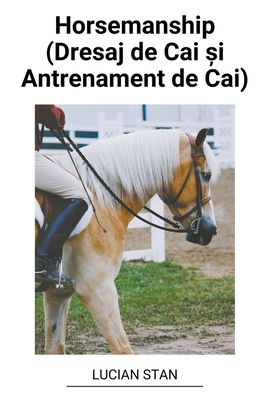 Horsemanship (Dresaj de Cai și Antrenament de Cai) Cover Image