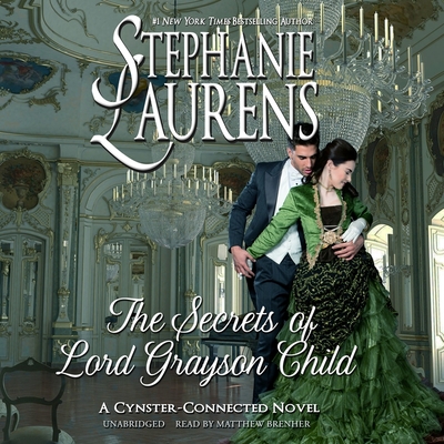 The Secrets of Lord Grayson Child Lib/E (Cynster Next Generation Novels Lib/E #10)