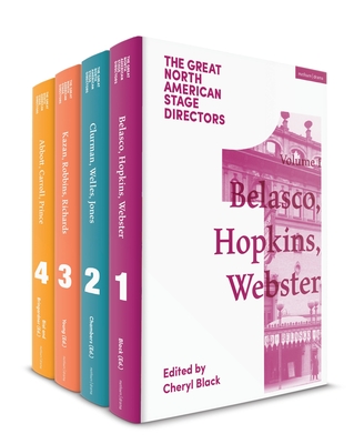 The Great North American Stage Directors Set 1: Volumes 1-4: Establishing Directorial Terrains, Pre-1970 (Great Stage Directors #1)