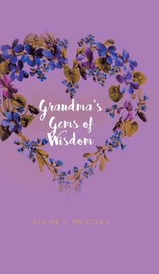 Grandma's Gems of Wisdom