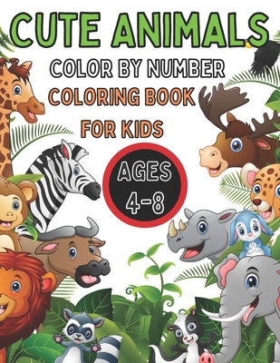 Color by Number Coloring Book for Kids Ages 4-8: Cute and Fun