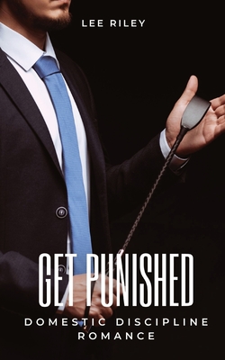 Get punished: Domestic Discipline Romance Cover Image