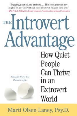 The Introvert Advantage: How Quiet People Can Thrive in an Extrovert World Cover Image