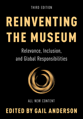 Reinventing the Museum: Relevance, Inclusion, and Global Responsibilities Cover Image