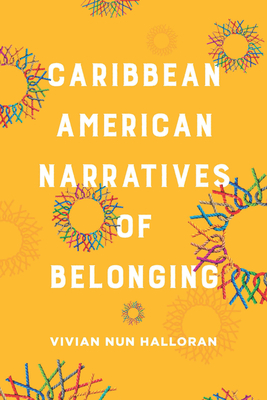 Caribbean American Narratives of Belonging Cover Image