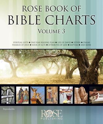 Rose Book of Bible Charts, Volume 3 By Rose Publishing (Created by) Cover Image