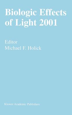 Biologic Effects of Light 2001: Proceedings of a Symposium Boston, Massachusetts June 16-18, 2001 Cover Image