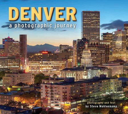 Denver: A Photographic Journey Cover Image