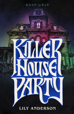 Killer House Party By Lily Anderson Cover Image