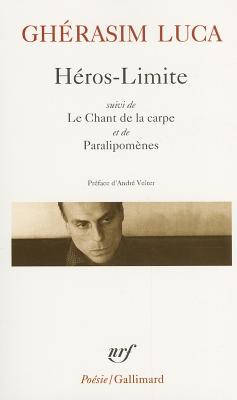 Heros Limite/Le Chant de (Poesie/Gallimard)
