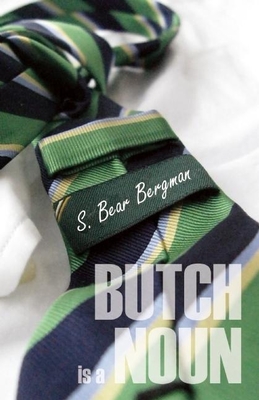 Butch Is a Noun By S. Bear Bergman Cover Image