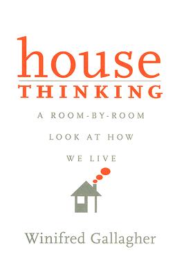 House Thinking: A Room-by-Room Look at How We Live Cover Image