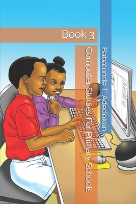 Computer Studies For Primary Schools: Book 3 | Hooked