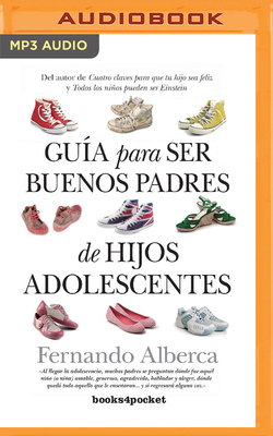 Guía Para Ser Buenos Padres de Hijos Adolescentes Cover Image