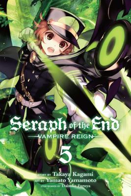 Seraph of the End, Vol. 5: Vampire Reign By Takaya Kagami, Yamato Yamamoto (Illustrator), Daisuke Furuya (Contributions by) Cover Image