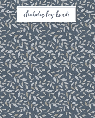Diabetes Log Book: Record Daily Glucose Readings - Two Year Blood Sugar Tracker - Blue/Silver Leaf Design - Note Pages and BONUS Coloring By Cpl Trackers Cover Image