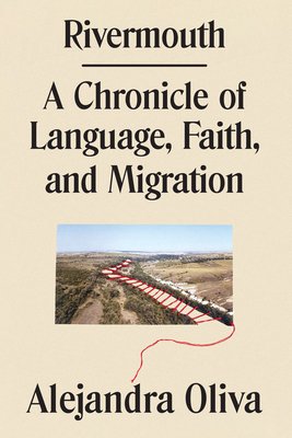 Rivermouth: A Chronicle of Language, Faith, and Migration Cover Image