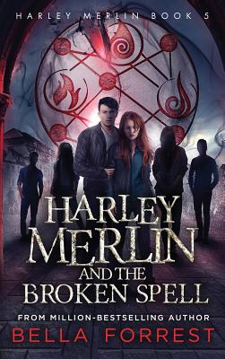 Harley Merlin 5: Harley Merlin and the Broken Spell Cover Image