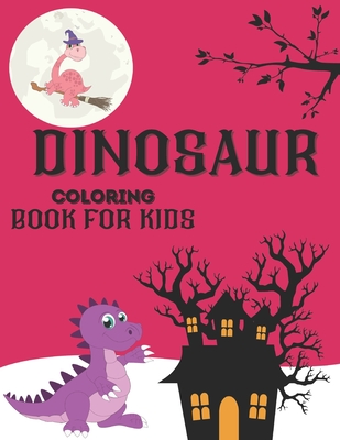 dinosaur coloring books for kids: Jumbo Kids Coloring Book With Dinosaur Facts By Coloring Book Cover Image