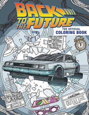 Back to the Future: The Official Coloring Book By Insight Editions Cover Image