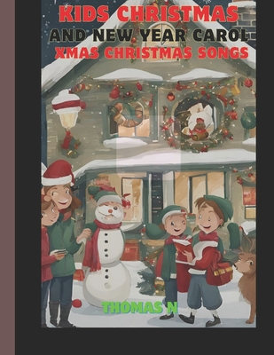 kids Christmas and new year Carol: Christmas songs for kids, Christian Christmas songs for children By Thomas N Cover Image