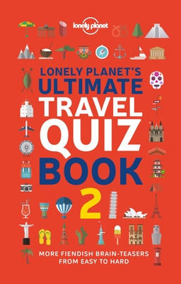 Lonely Planet Lonely Planet's Ultimate Travel Quiz Book 2 Cover Image