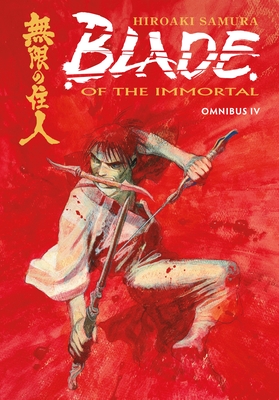 Blade of the Immortal Omnibus Volume 4 By Hiroaki Samura Cover Image