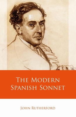 The Modern Spanish Sonnet (Iberian and Latin American Studies)