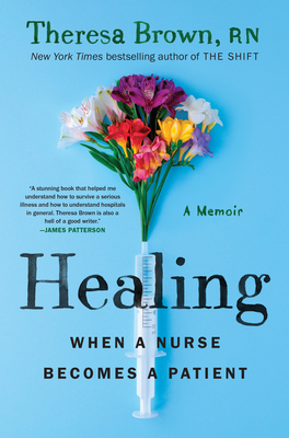 Healing: When a Nurse Becomes a Patient Cover Image