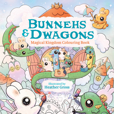 Bunnehs and Dwagons: Magical Kingdoms Cosy Colouring
