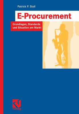 E-Procurement: Grundlagen, Standards Und Situation Am Markt (It-Professional) Cover Image