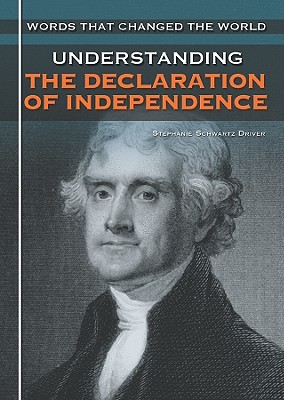 Understanding the Declaration of Independence (Words That Changed the World) Cover Image