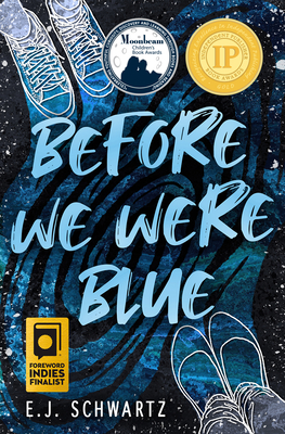 Before We Were Blue By E. J. Schwartz Cover Image