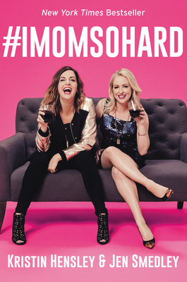#IMomSoHard By Kristin Hensley, Jen Smedley Cover Image