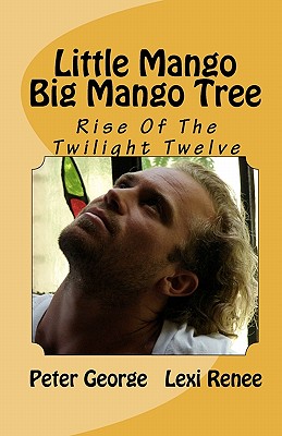 Cover for Little Mango Big Mango Tree: Rise Of The Twilight Twelve