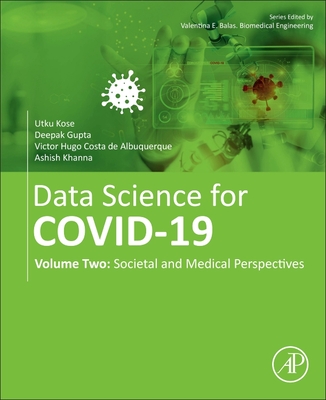 Data Science for Covid-19: Volume 2: Societal and Medical Perspectives Cover Image