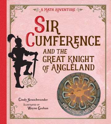 Sir Cumference and the Great Knight of Angleland Cover Image