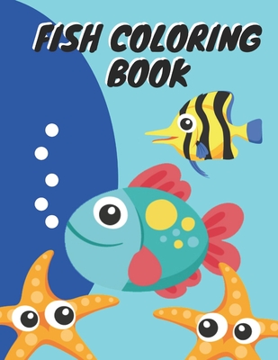 Fish Coloring Book: Fishing Lovers Best fish coloring book for