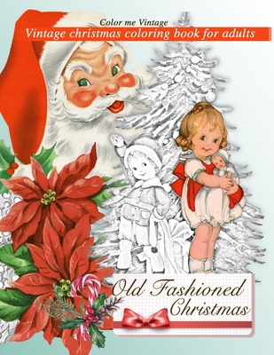 Retro Old Fashioned Christmas Vintage Coloring Book For Adults Cover Image