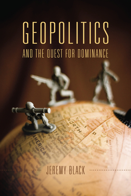 Geopolitics and the Quest for Dominance Cover Image