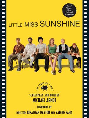 Little Miss Sunshine: The Shooting Script Cover Image