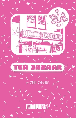 Under the Table and Screaming Volume One: Twisted Branch Tea Bazaar Cover Image