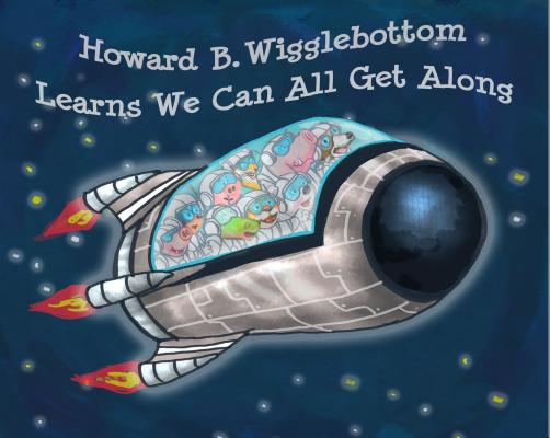 Howard B. Wigglebottom Learns We Can All Get Along Cover Image