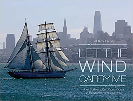 Let the Wind Carry Me: How Curiosity Can Open Doors of Perception and Learning Cover Image