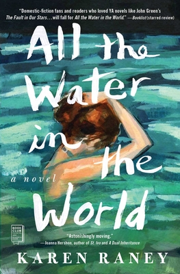 All the Water in the World: A Novel By Karen Raney Cover Image
